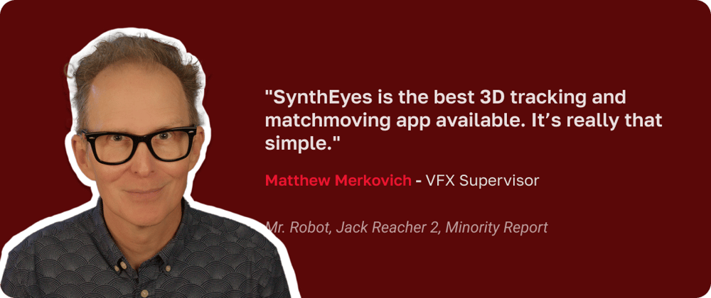 synthEyes quotation Matt Merkovich